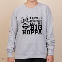 I Love It When You Call Me Big Hoppa Bunny Ear Easter Day Women's Sweatshirt thumb 0
