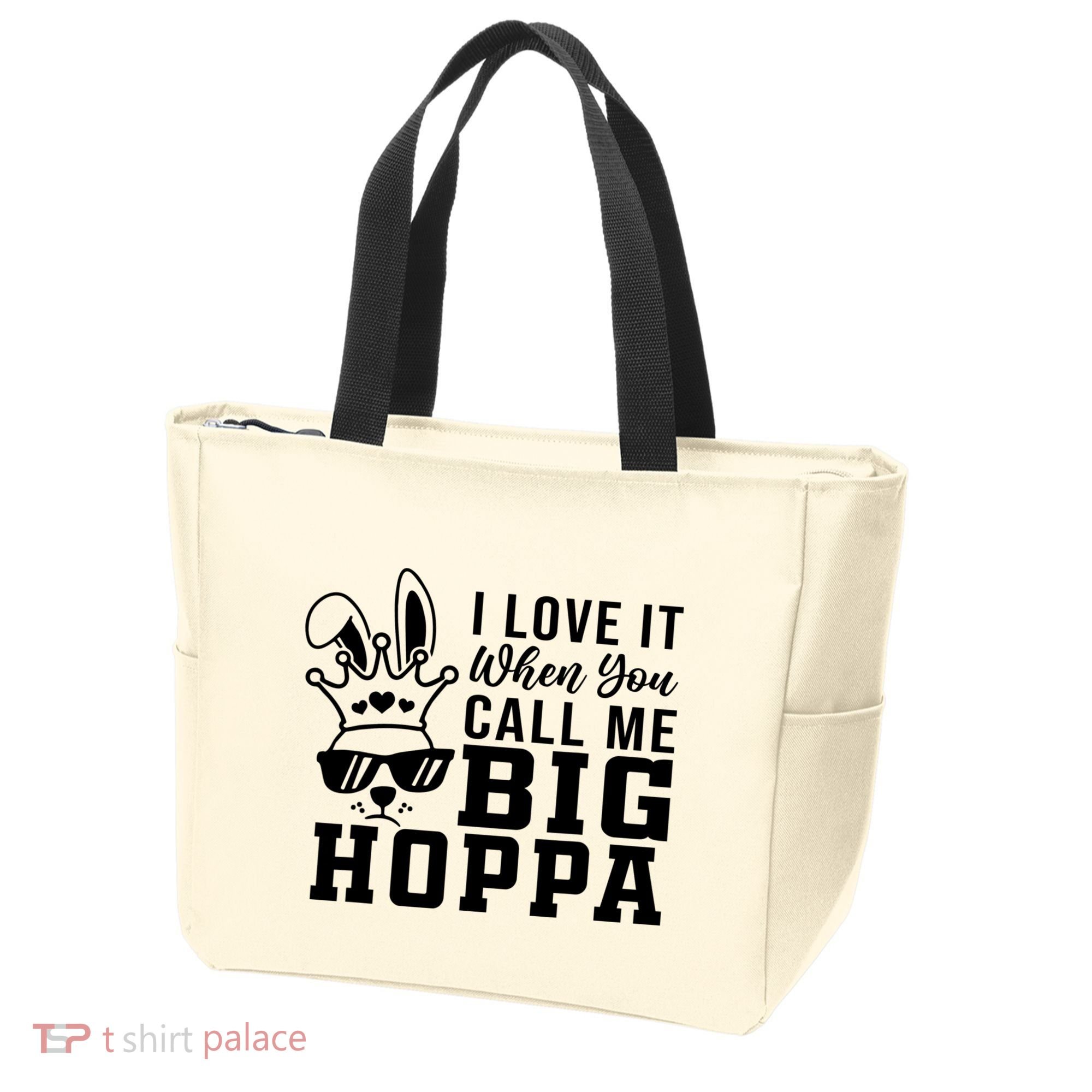 I Love It When You Call Me Big Hoppa Bunny Ear Easter Day Tote Bag