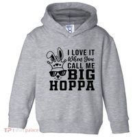 I Love It When You Call Me Big Hoppa Bunny Ear Easter Day Toddler Hoodie thumb 0