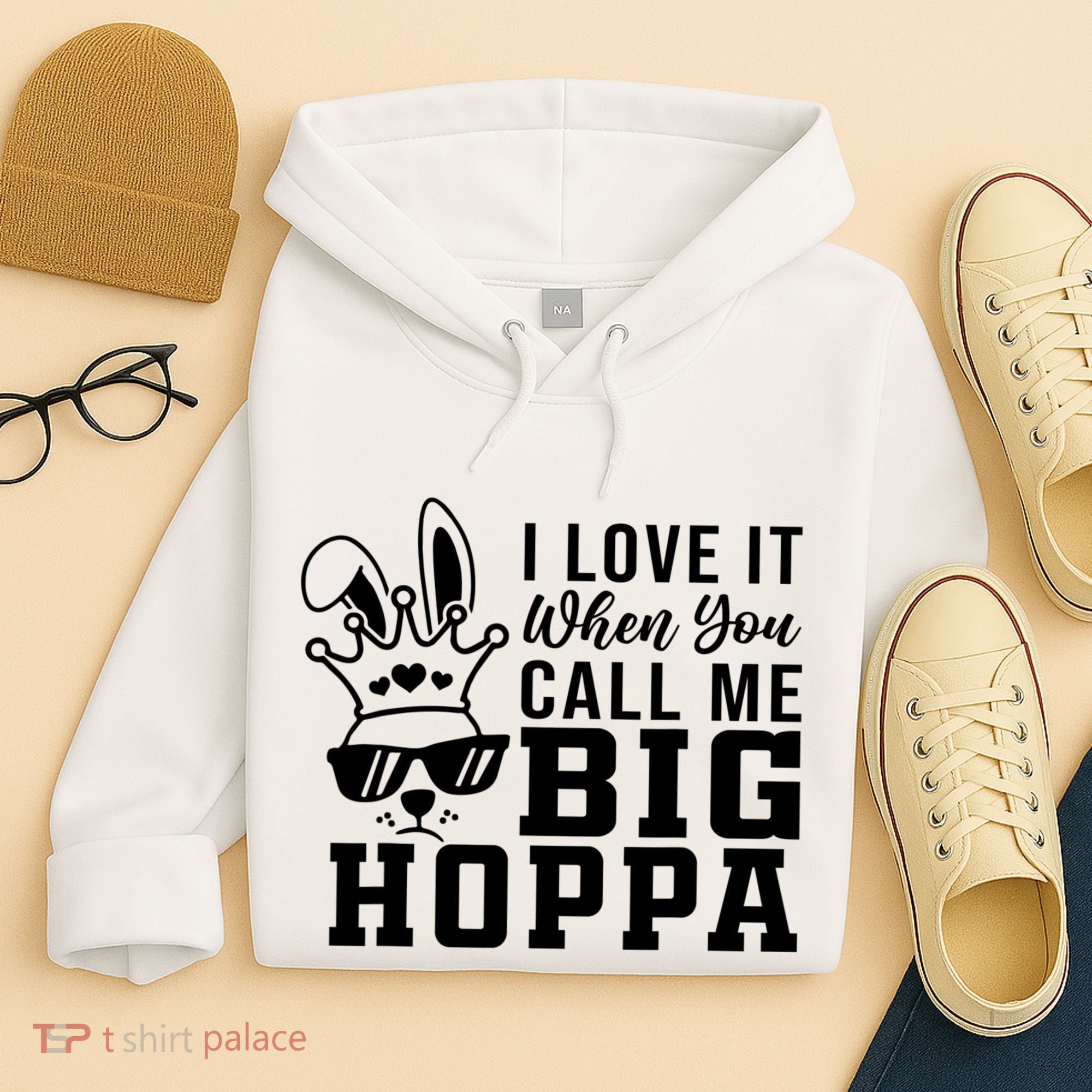 I Love It When You Call Me Big Hoppa Bunny Ear Easter Day Hoodie