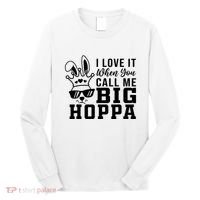 I Love It When You Call Me Big Hoppa Bunny Ear Easter Day Long Sleeve Shirt thumb 0