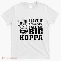 I Love It When You Call Me Big Hoppa Bunny Ear Easter Day T-Shirt thumb 0
