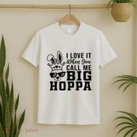 I Love It When You Call Me Big Hoppa Bunny Ear Easter Day T-Shirt thumb 2