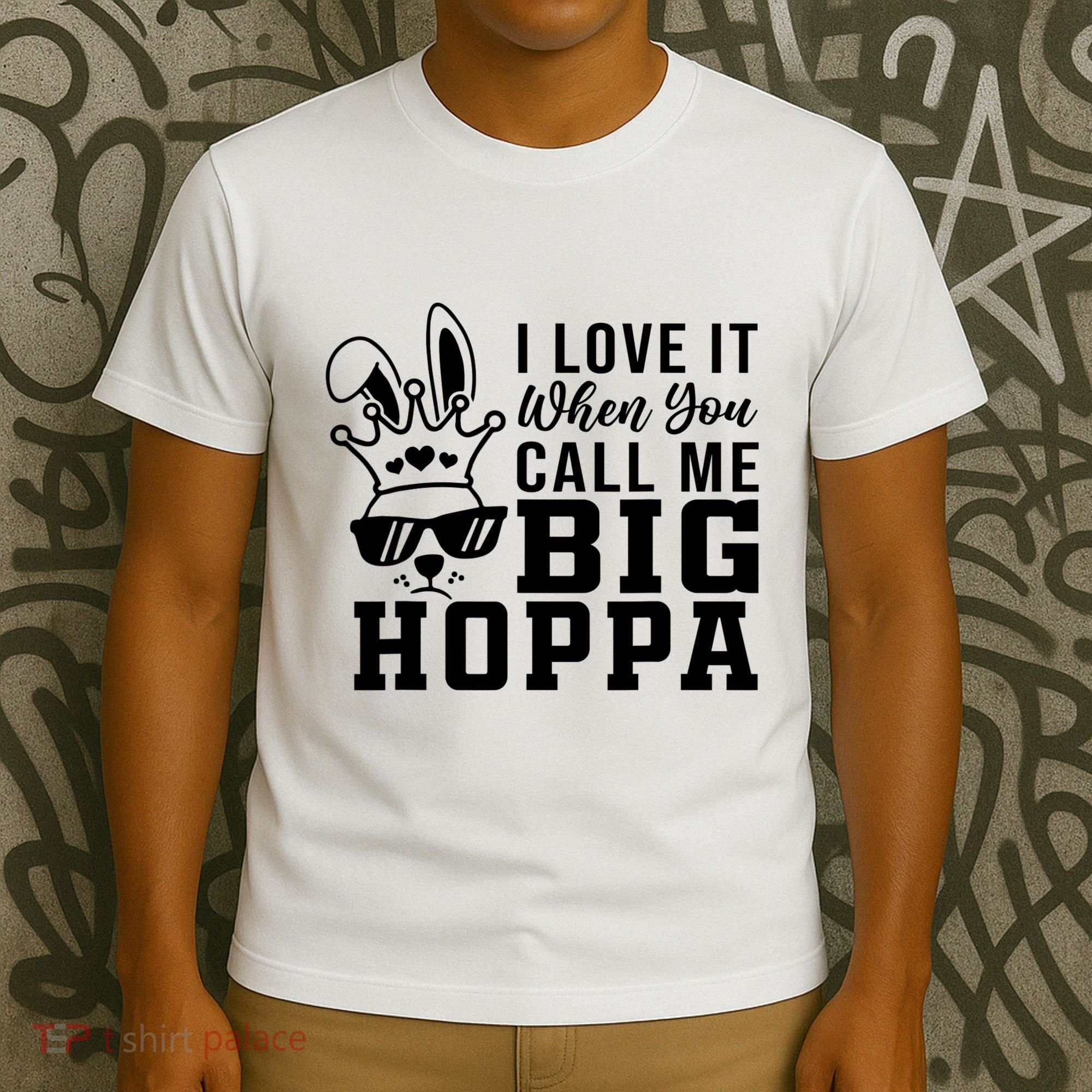 I Love It When You Call Me Big Hoppa Bunny Ear Easter Day T-Shirt