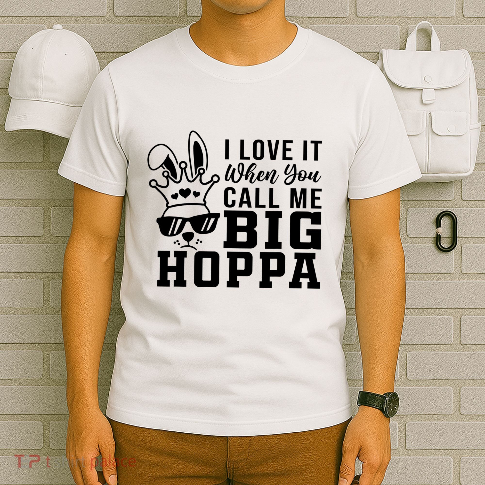I Love It When You Call Me Big Hoppa Bunny Ear Easter Day T-Shirt