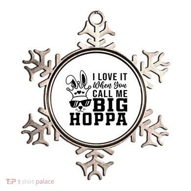 I Love It When You Call Me Big Hoppa Bunny Ear Easter Day Ornament