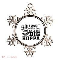 I Love It When You Call Me Big Hoppa Bunny Ear Easter Day Ornament thumb 0