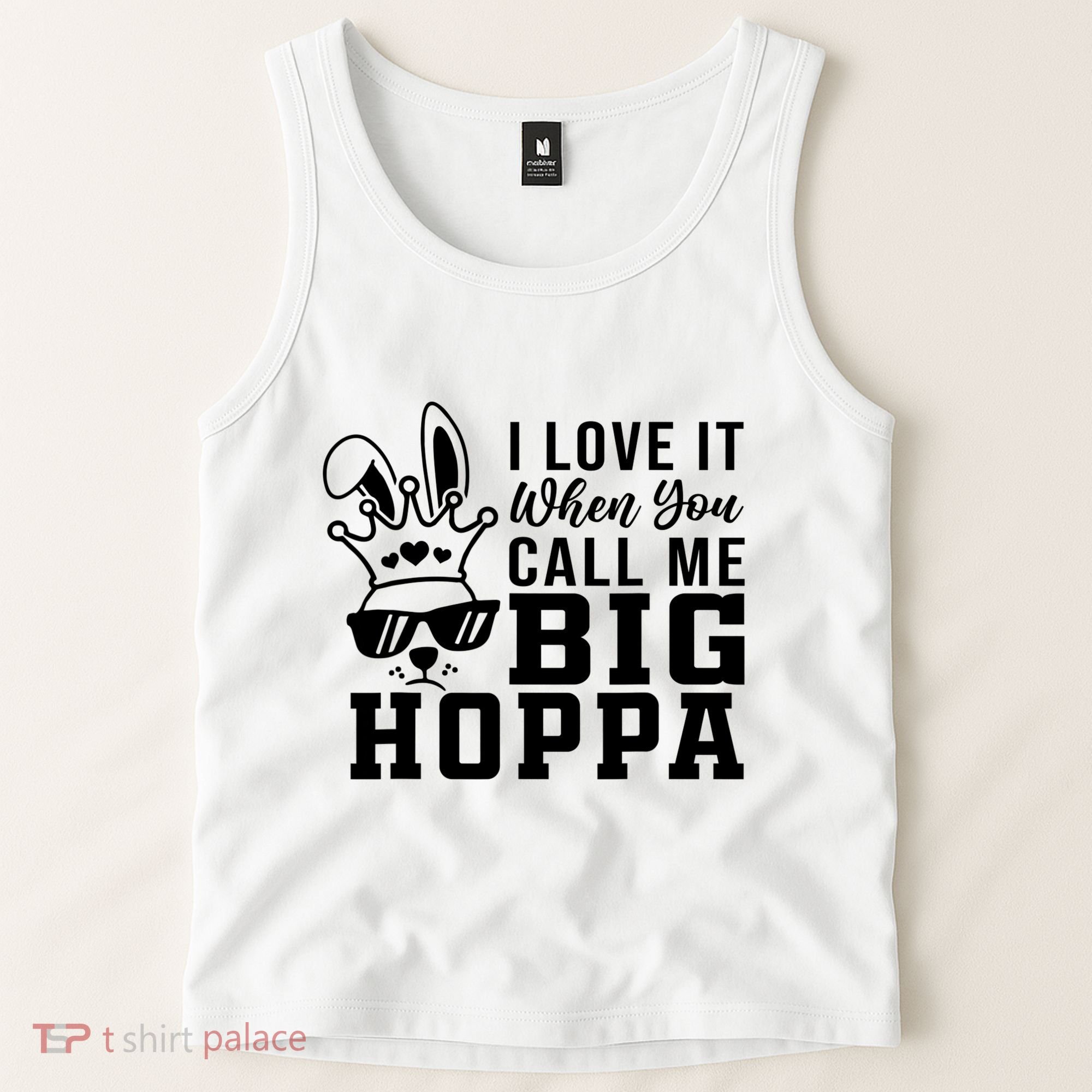 I Love It When You Call Me Big Hoppa Bunny Ear Easter Day Tank Top