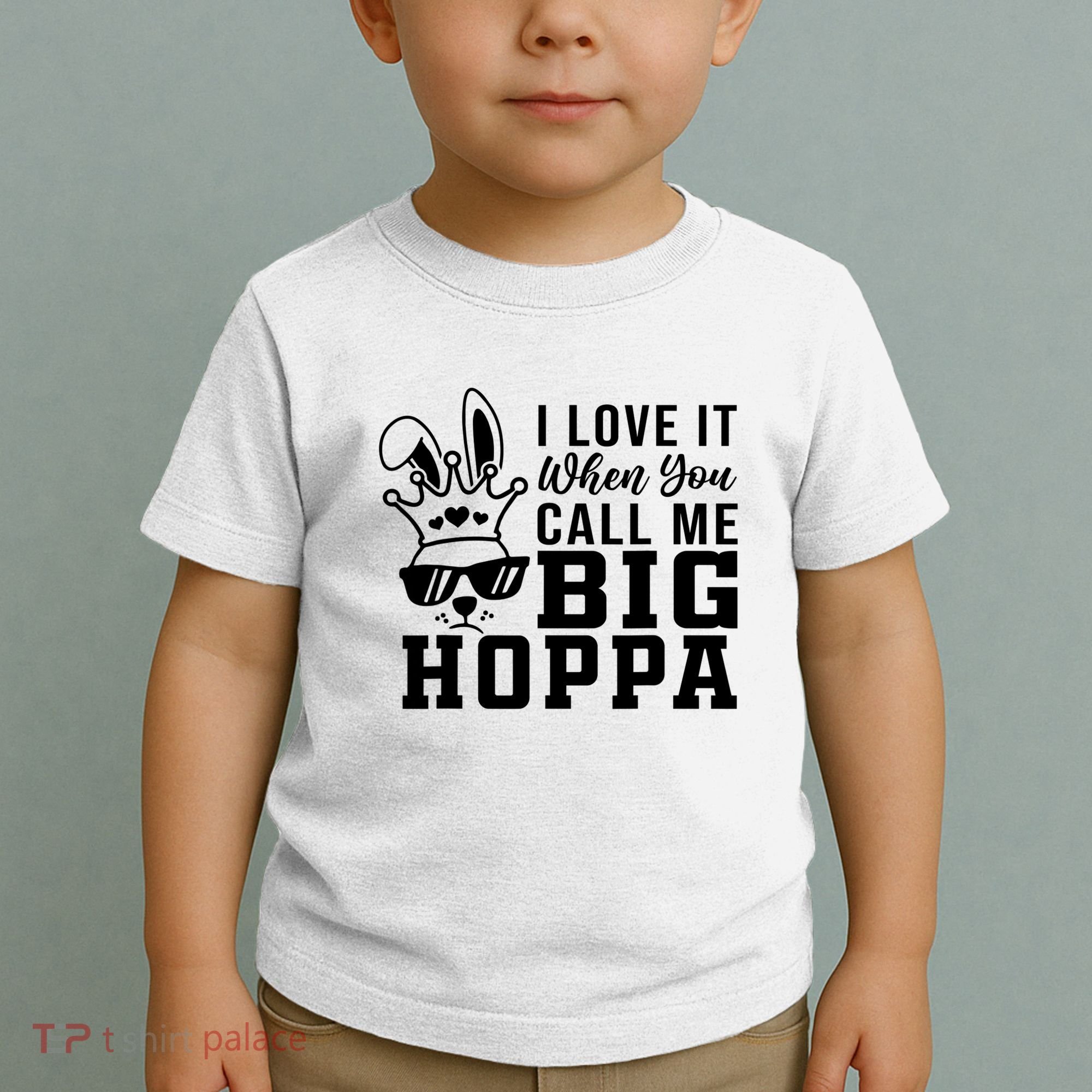 I Love It When You Call Me Big Hoppa Bunny Ear Easter Day Toddler T-Shirt