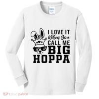 I Love It When You Call Me Big Hoppa Bunny Ear Easter Day Kids Long Sleeve Shirt thumb 0