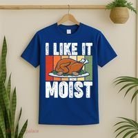 I Like It Moist Thanksgiving Costume Turkey Day Leg Day Gift T-Shirt thumb 2