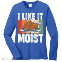 I Like It Moist Thanksgiving Costume Turkey Day Leg Day Gift Women's Long Sleeve Shirt thumb 0