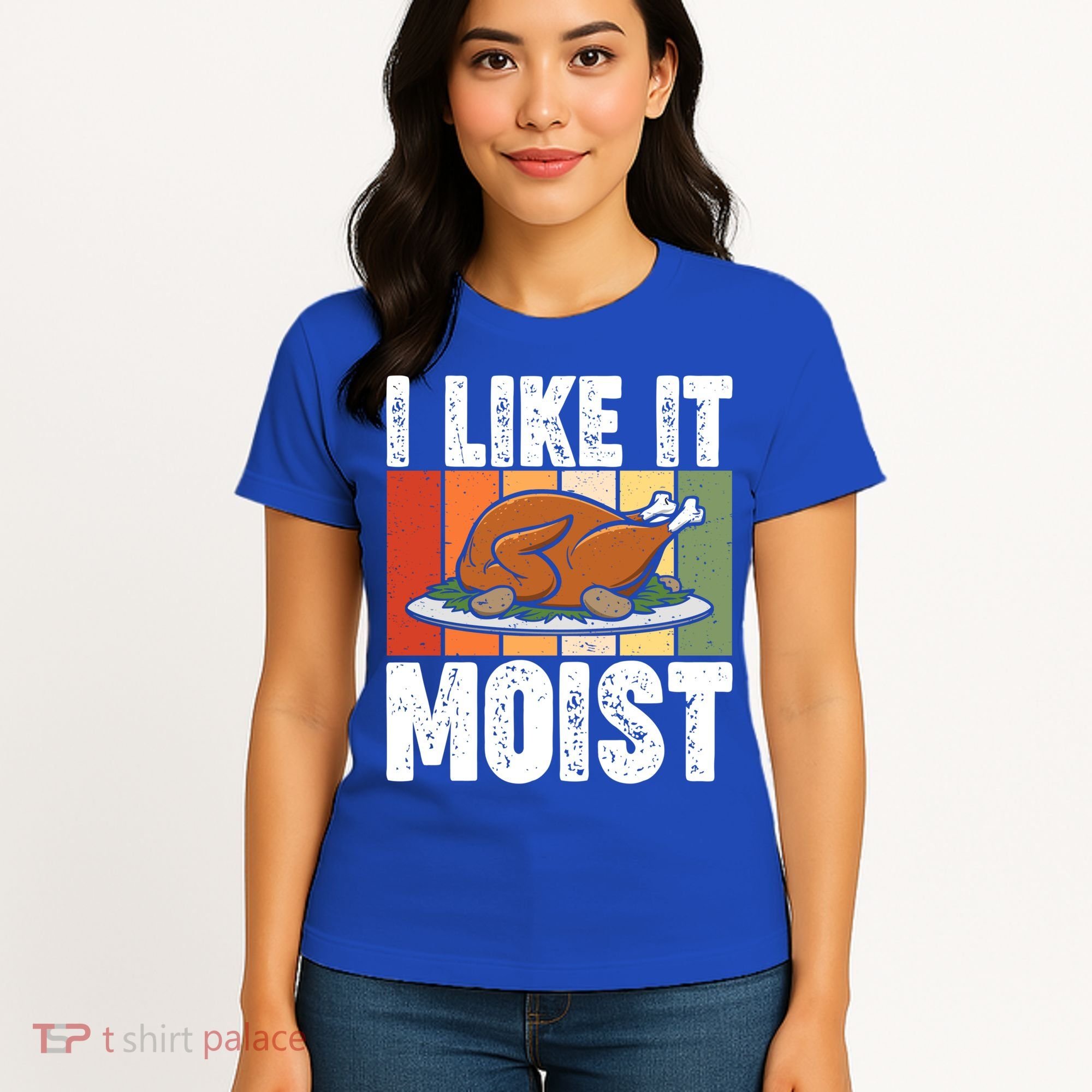 I Like It Moist Thanksgiving Costume Turkey Day Leg Day Gift Women's T-Shirt