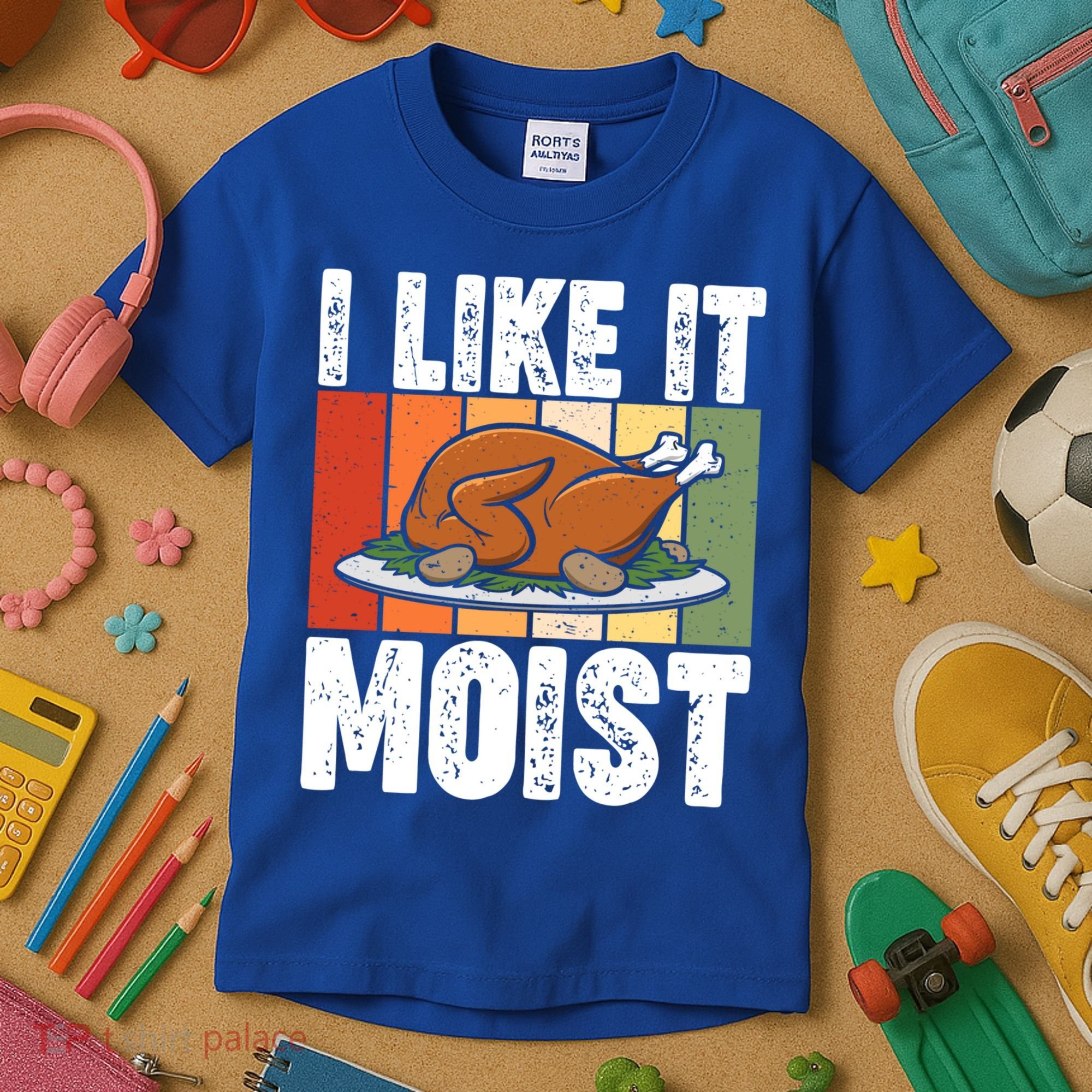 I Like It Moist Thanksgiving Costume Turkey Day Leg Day Gift Kids T-Shirt