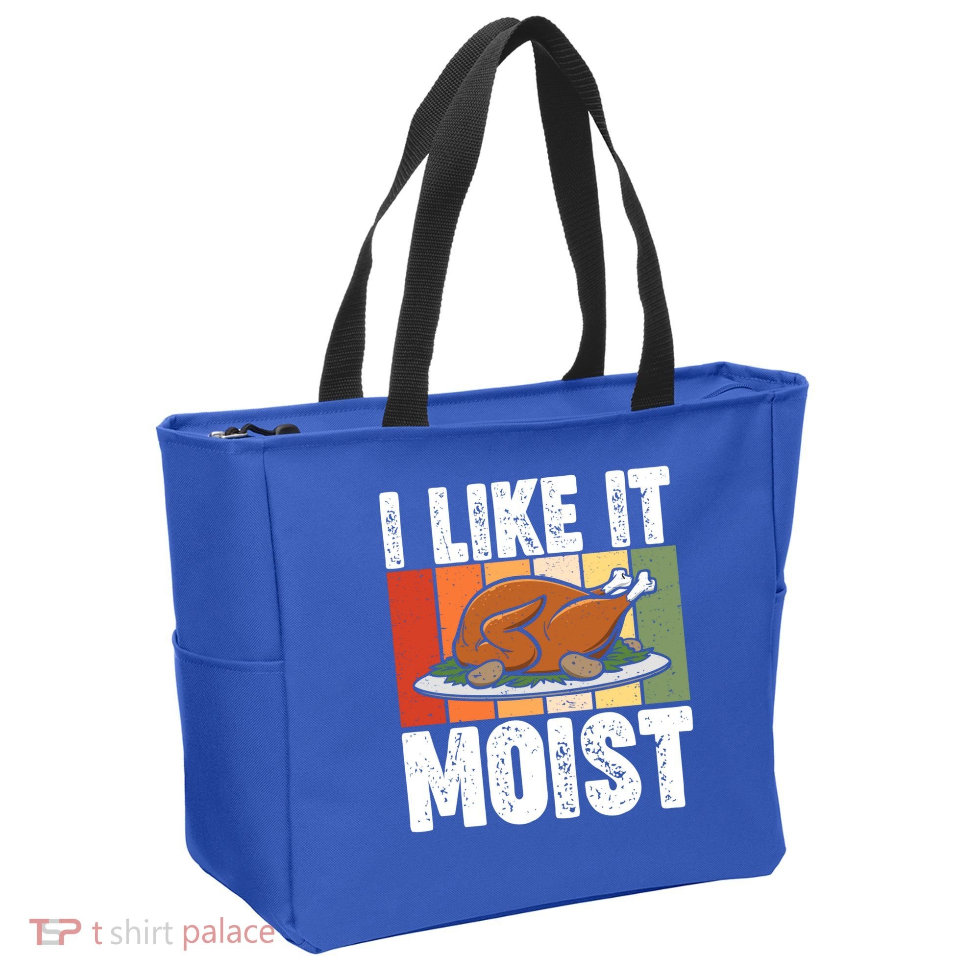 I Like It Moist Thanksgiving Costume Turkey Day Leg Day Gift Tote Bag