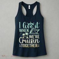 I Love It When We Are Cruisin Together Cruise Ship Lover Women's Tank Top thumb 3