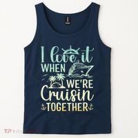 I Love It When We Are Cruisin Together Cruise Ship Lover Tank Top thumb 2
