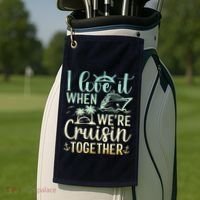 I Love It When We Are Cruisin Together Cruise Ship Lover Golf Towel thumb 2