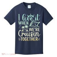 I Love It When We Are Cruisin Together Cruise Ship Lover Kids T-Shirt thumb 0
