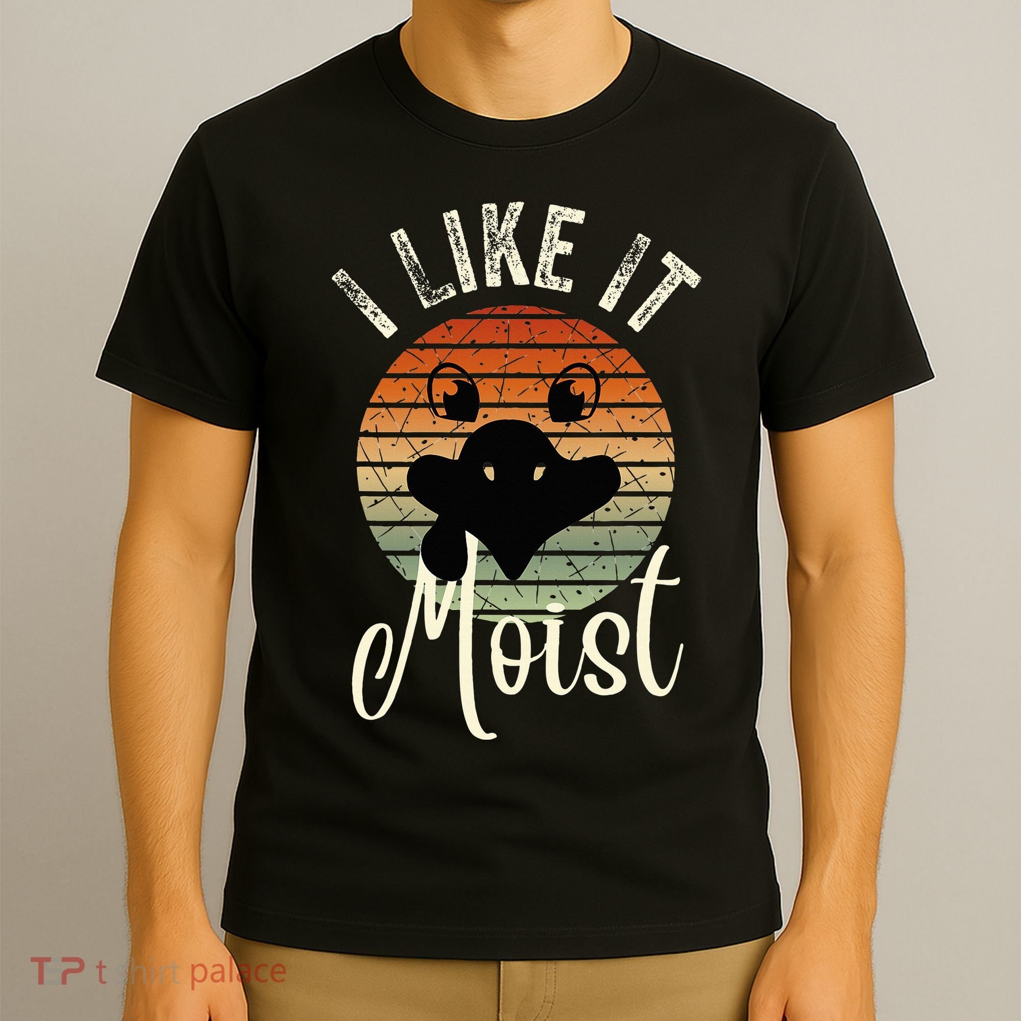I Like It Moist Funny Thanksgiving Turkey Day Family Dinne T-Shirt