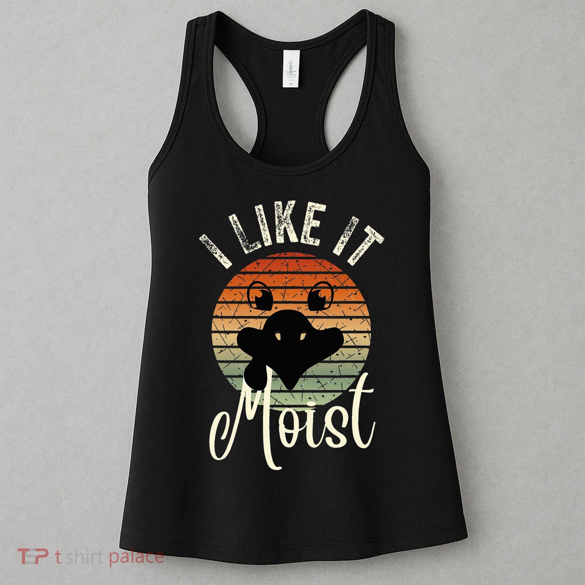 I Like It Moist Funny Thanksgiving Turkey Day Family Dinne Women's Tank Top