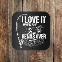 I Love It When She Bends Over Funny Fishing Lover Coaster thumb 0