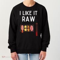 I Like It Raw Sushi Funny Sushi Raw Humor I Like It Raw Women's Sweatshirt thumb 0