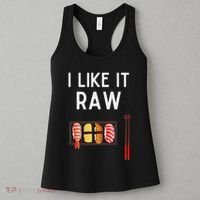 I Like It Raw Sushi Funny Sushi Raw Humor I Like It Raw Women's Tank Top thumb 3