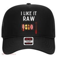 I Like It Raw Sushi Funny Sushi Raw Humor I Like It Raw Hat thumb 0