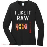 I Like It Raw Sushi Funny Sushi Raw Humor I Like It Raw Women's Long Sleeve Shirt thumb 0