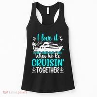 I Love It When We Are Cruisin Together Cruise Ship Lover Women's Tank Top thumb 0