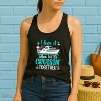 I Love It When We Are Cruisin Together Cruise Ship Lover Women's Tank Top thumb 2