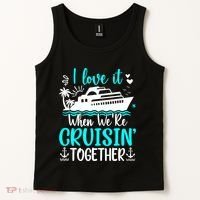 I Love It When We Are Cruisin Together Cruise Ship Lover Tank Top thumb 2