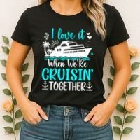 I Love It When We Are Cruisin Together Cruise Ship Lover Women's T-Shirt thumb 2