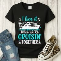 I Love It When We Are Cruisin Together Cruise Ship Lover Women's T-Shirt thumb 3