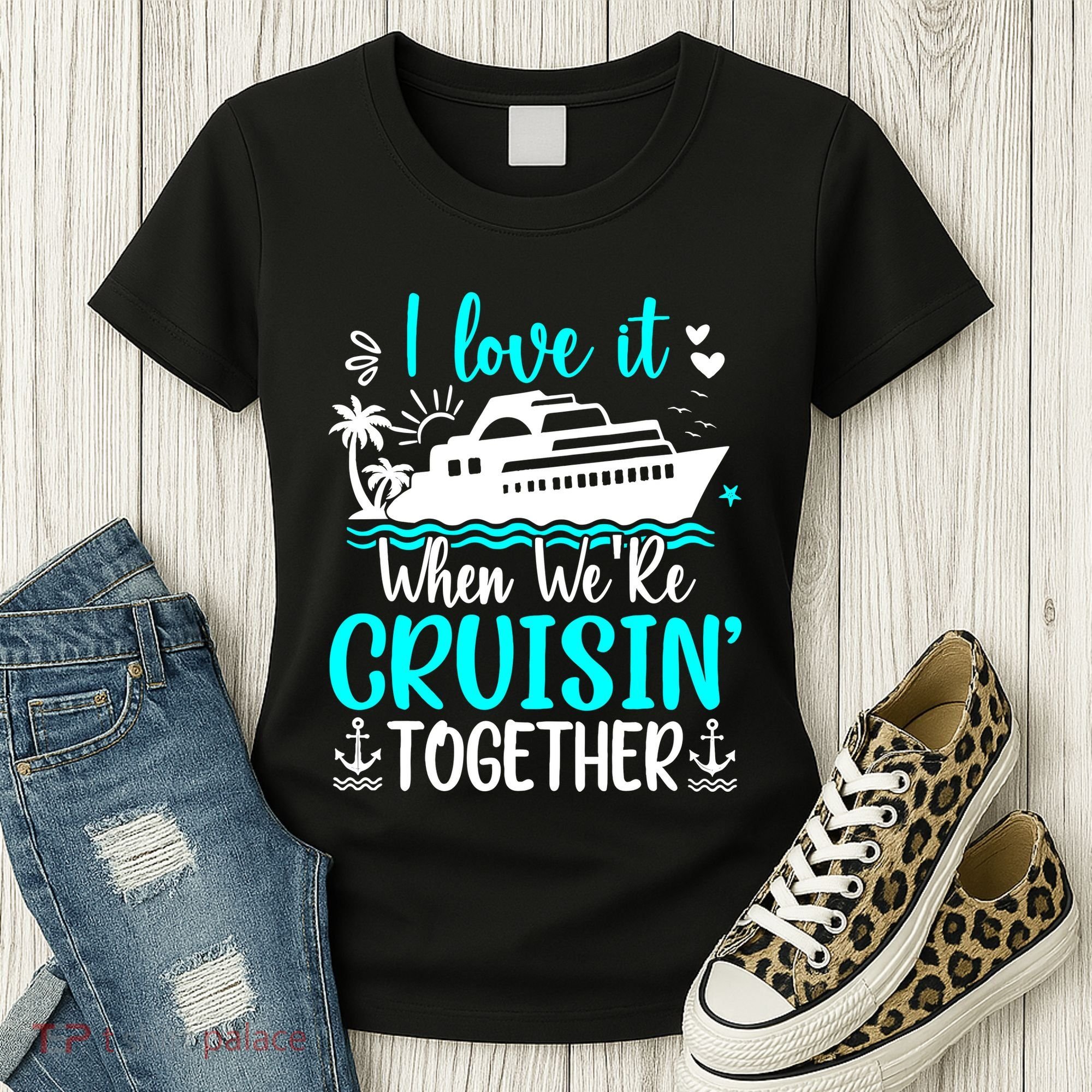 I Love It When We Are Cruisin Together Cruise Ship Lover Women's T-Shirt