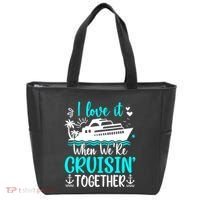 I Love It When We Are Cruisin Together Cruise Ship Lover Tote Bag thumb 0