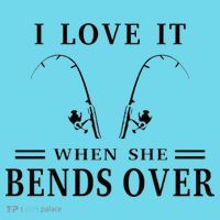 I Love It When She Bends Over Funny Fishing Long Sleeve Shirt thumb 2