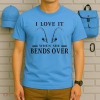 I Love It When She Bends Over Funny Fishing T-Shirt thumb 5