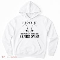 I Love It When She Bends Over Funny Fishing Hoodie thumb 0