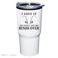 I Love It When She Bends Over Funny Fishing Tumbler thumb 0