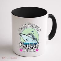 I Love It When Were Cruisin Together Boating Cruising Gift Coffee Mug thumb 1