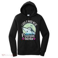 I Love It When Were Cruisin Together Boating Cruising Gift Women's Hoodie thumb 0