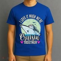 I Love It When Were Cruisin Together Boating Cruising Gift T-Shirt thumb 3