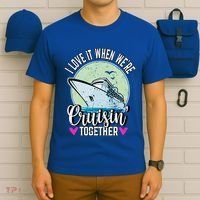 I Love It When Were Cruisin Together Boating Cruising Gift T-Shirt thumb 6