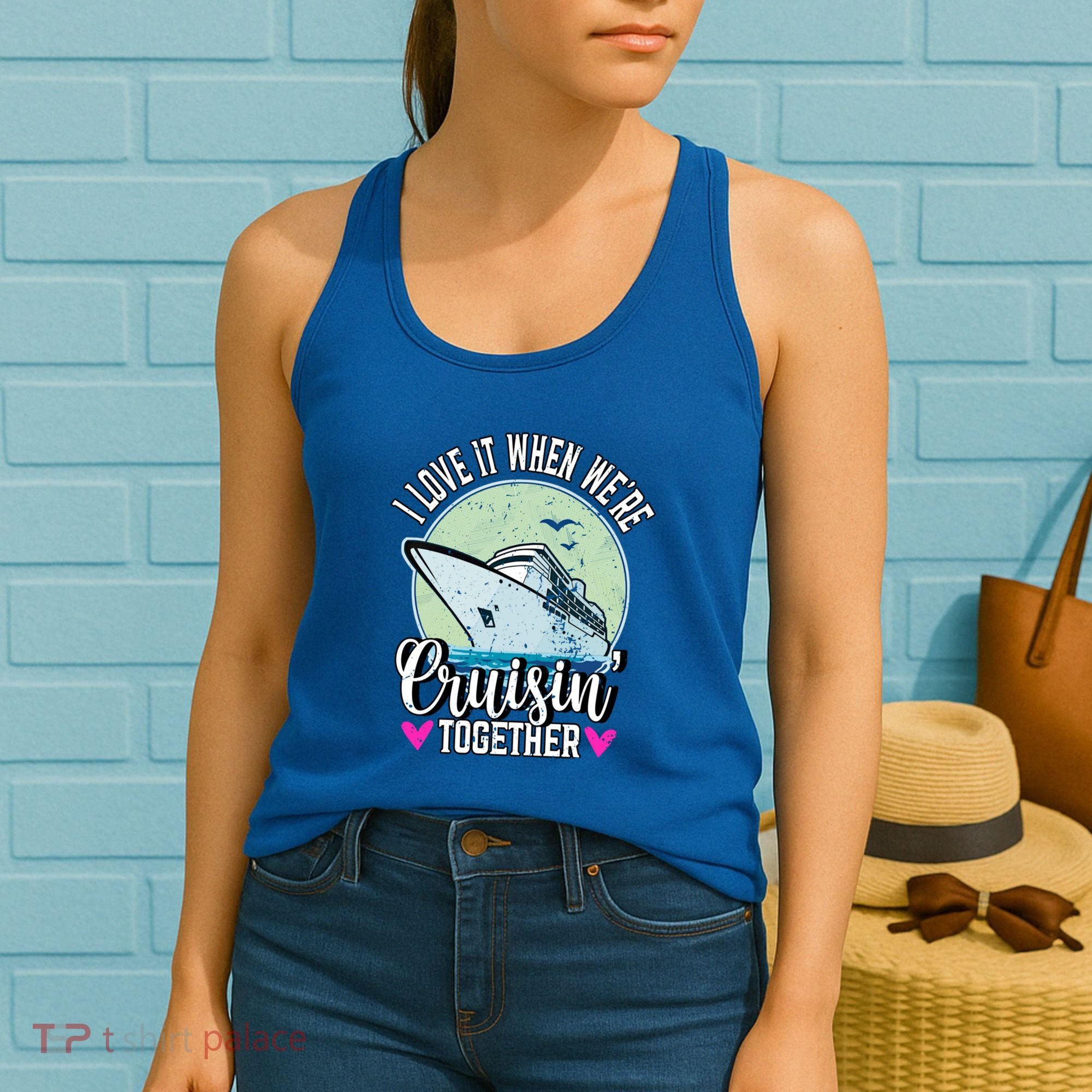 I Love It When Were Cruisin Together Boating Cruising Gift Women's Tank Top