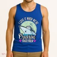 I Love It When Were Cruisin Together Boating Cruising Gift Tank Top thumb 3