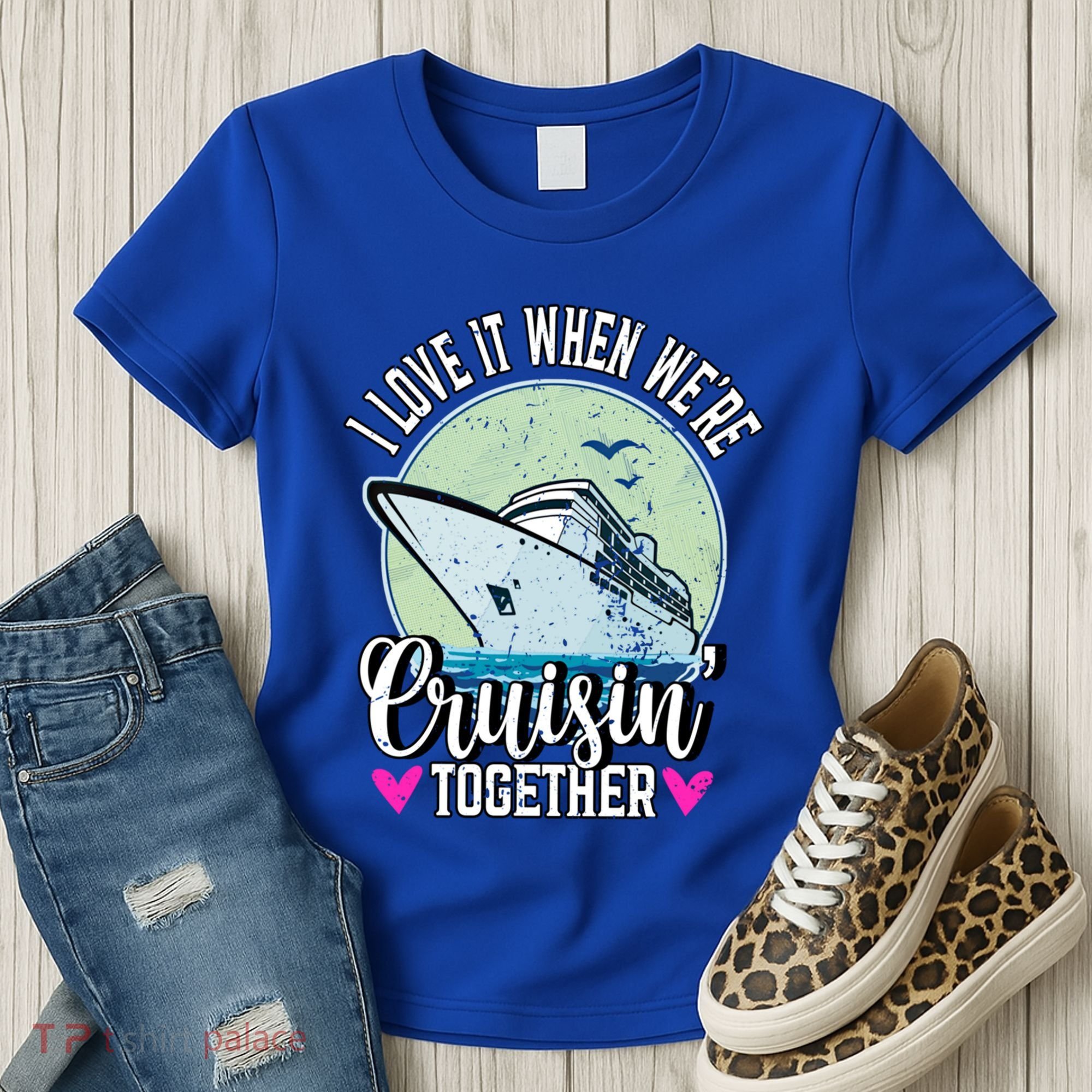 I Love It When Were Cruisin Together Boating Cruising Gift Women's T-Shirt