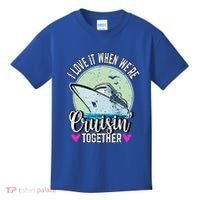I Love It When Were Cruisin Together Boating Cruising Gift Kids T-Shirt thumb 0