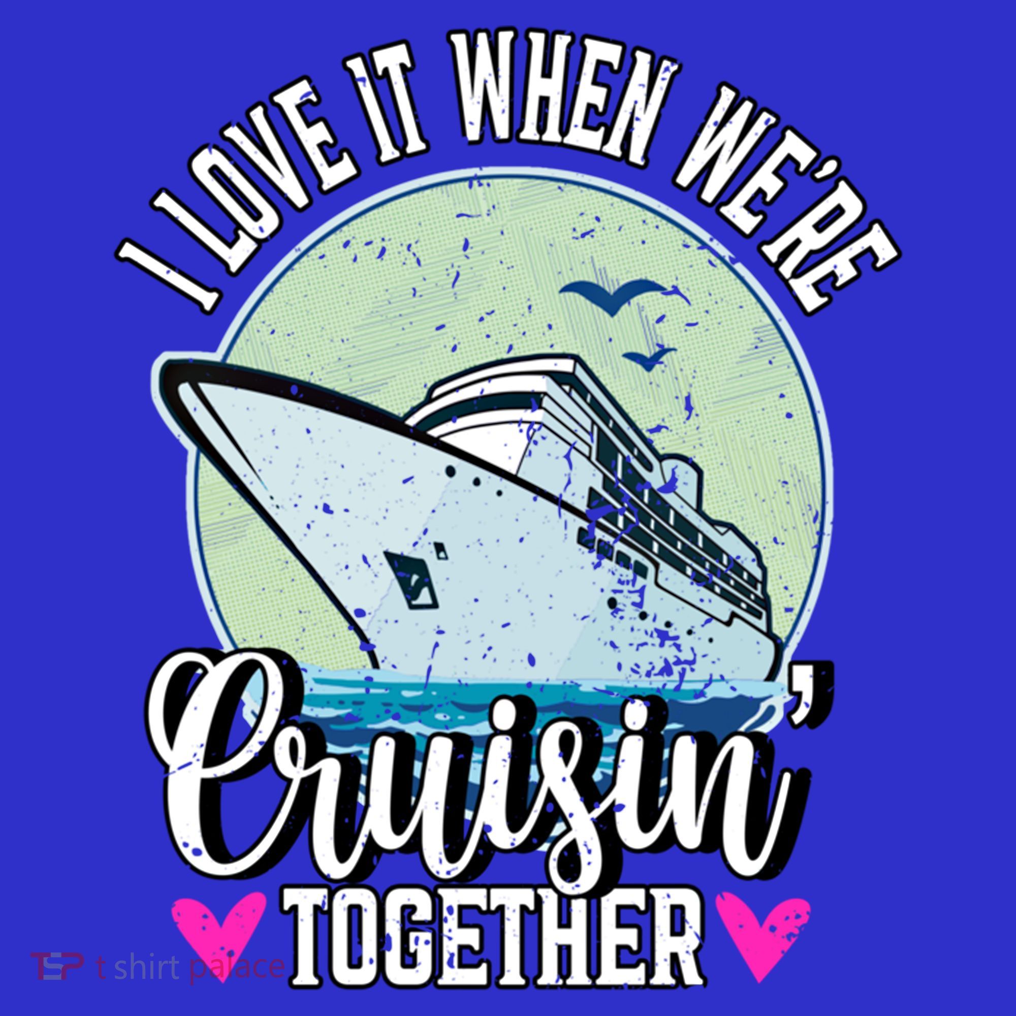 I Love It When Were Cruisin Together Boating Cruising Gift Kids T-Shirt